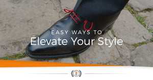 Easy Ways To Elevate Your Style